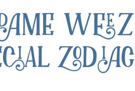 Madame Weezy’s horoscopes
